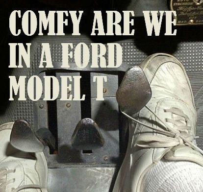 Comfy Are We in a Ford Model T.jpg