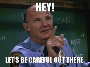 hey-lets-be-careful-out-there-thumb.jpg