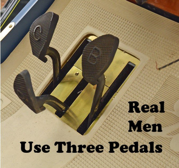 real men use 3 pedals.jpg